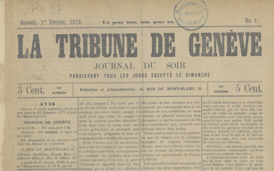 Les éditions de la Tribune de Genève parues entre 1879 et 1920 disponibles en ligne!